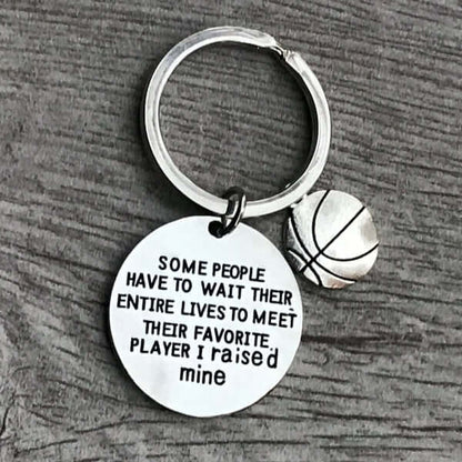 Basketball Mom or Dad Keychain- Some People Have to Wait Their Entire Lives to Meet Their Favorite Player, I Raised Mine - Sportybella