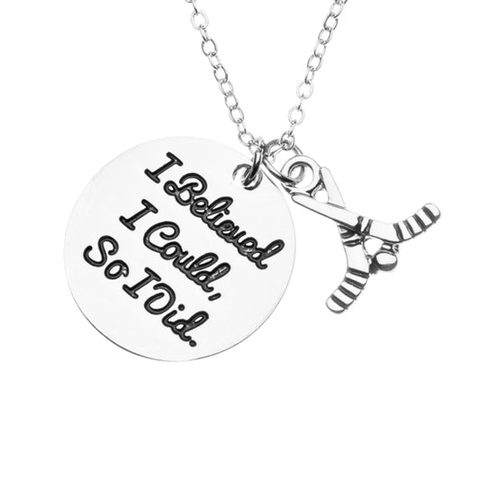 Ice Hockey I Believed I Could So I Did Charm Necklace