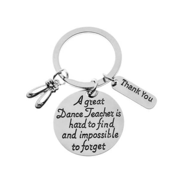 Dance Teacher Keychain - Great Teacher is Hard to Find But Impossible to Forget