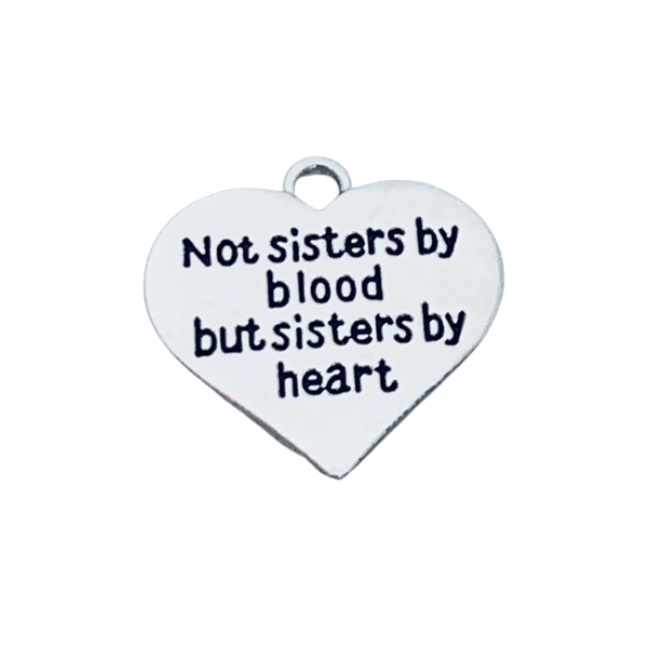 Sister By Blood But Sisters By Heart Charm