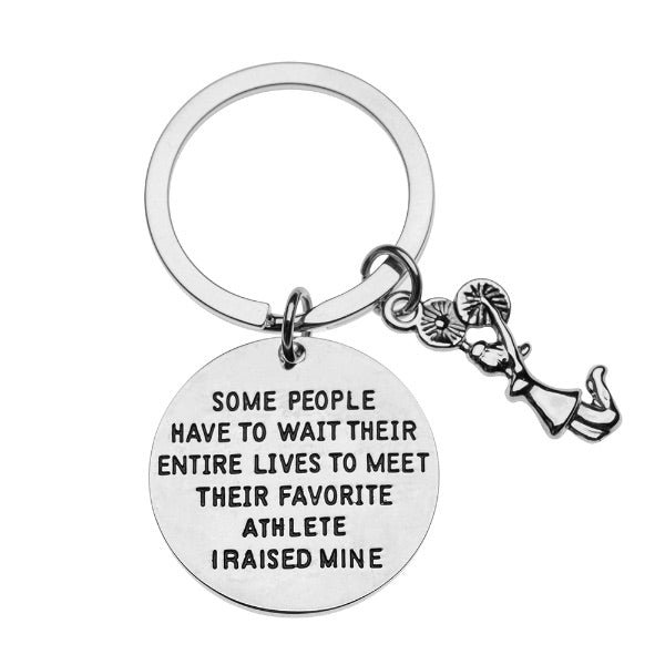 Cheer Mom or Dad Keychain- Some People Have to Wait Their Entire Lives to Meet Their Favorite Athlete, I Raised Mine - Sportybella