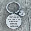 Dad Keychain- Everything I am Today