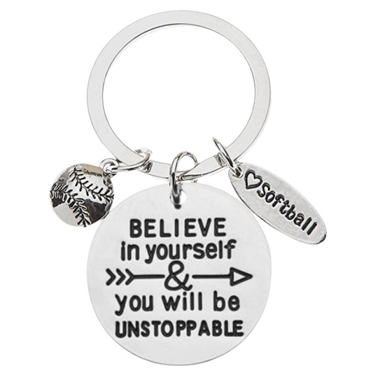 Softball Keychain - Believe in Yourself and You Will Be Unstoppable