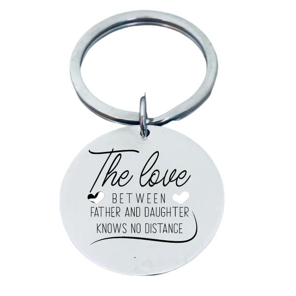 Father and Daughter Keychain- Love Between Father and Daughter Knows No Distance