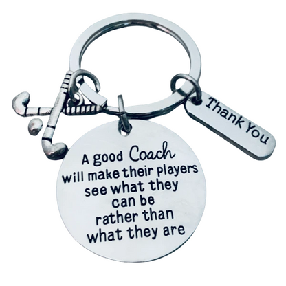 Field Hockey Coach Keychain- See What They Can Be
