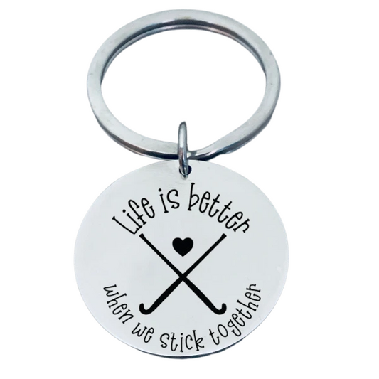 Field Hockey Keychain - Life is Better When We Stick Together