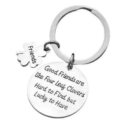Friends Keychain-Good Friends Are Like Four Leaf Clovers- Friend Jewelry- Perfect Gift for Friends